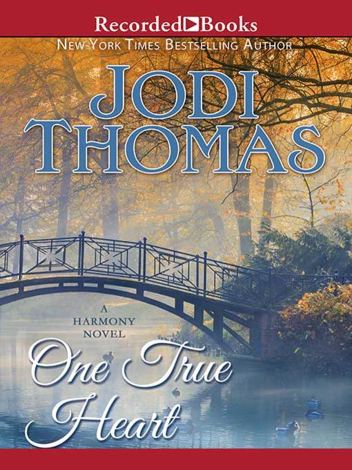 Title details for One True Heart by Jodi Thomas - Available